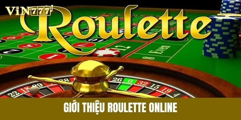 Đôi nét về Roulette Online