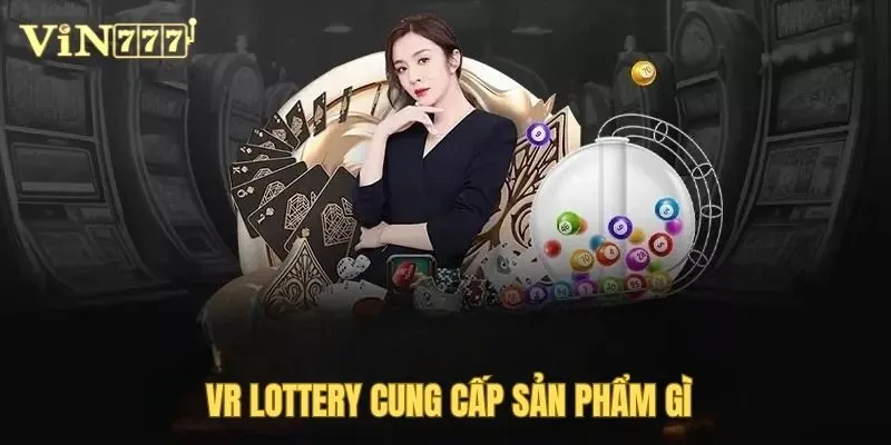 Sản phẩm hot của VR Lottery